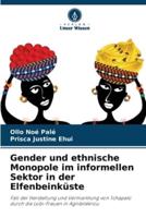 Gender Und Ethnische Monopole Im Informellen Sektor in Der Elfenbeinküste