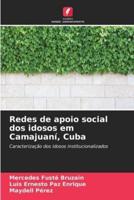 Redes De Apoio Social Dos Idosos Em Camajuaní, Cuba