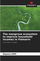 The Mangrove Ecosystem to Improve Household Incomes in Palmarin