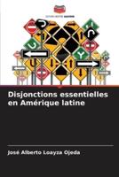 Disjonctions Essentielles En Amérique Latine