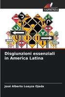 Disgiunzioni Essenziali in America Latina