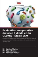 Évaluation Comparative Du Laser À Diode Et Du GLUMA - Étude SEM