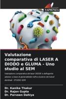 Valutazione Comparativa Di LASER A DIODO E GLUMA - Uno Studio Al SEM