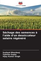 Séchage Des Semences À L'aide D'un Dessiccateur Solaire Régénéré