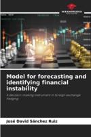 Model for Forecasting and Identifying Financial Instability