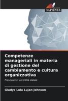 Competenze Manageriali in Materia Di Gestione Del Cambiamento E Cultura Organizzativa