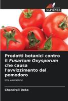 Prodotti Botanici Contro Il Fusarium Oxysporum Che Causa L'avvizzimento Del Pomodoro