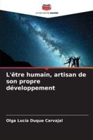 L'être Humain, Artisan De Son Propre Développement