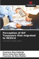Perception of RIF Taxpayers That Migrated to RESICO