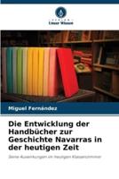 Die Entwicklung Der Handbücher Zur Geschichte Navarras in Der Heutigen Zeit