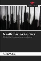 A Path Moving Barriers