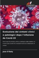 Evoluzione Dei Sintomi Clinici E Patologici Dopo L'infezione Da Covid-19