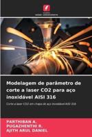 Modelagem De Parâmetro De Corte a Laser CO2 Para Aço Inoxidável AISI 316