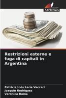 Restrizioni Esterne E Fuga Di Capitali in Argentina