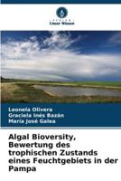 Algal Bioversity, Bewertung Des Trophischen Zustands Eines Feuchtgebiets in Der Pampa