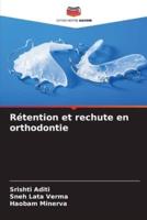 Rétention Et Rechute En Orthodontie