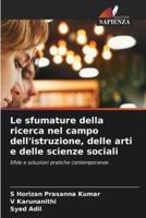 Le Sfumature Della Ricerca Nel Campo Dell'istruzione, Delle Arti E Delle Scienze Sociali