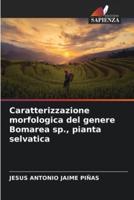 Caratterizzazione Morfologica Del Genere Bomarea Sp., Pianta Selvatica