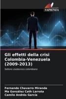 Gli Effetti Della Crisi Colombia-Venezuela (2009-2013)