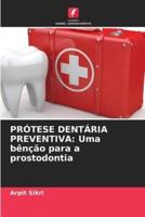 Prótese Dentária Preventiva