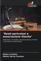 "Reati Pericolosi E Associazione Illecita"