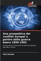 Una Prospettiva Dei Conflitti Europei a Partire Dalla Guerra Boera 1899-1902