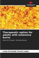 Therapeutic Option for Adults With Extensive Burns