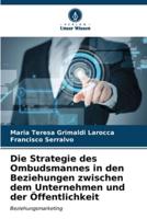 Die Strategie Des Ombudsmannes in Den Beziehungen Zwischen Dem Unternehmen Und Der Öffentlichkeit
