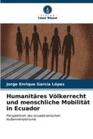 Humanitäres Völkerrecht Und Menschliche Mobilität in Ecuador