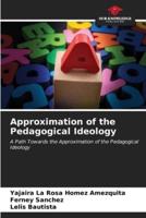 Approximation of the Pedagogical Ideology