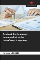 Orabank Benin Moves Downmarket in the Mesofinance Segment