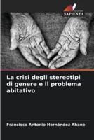 La Crisi Degli Stereotipi Di Genere E Il Problema Abitativo