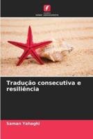 Tradução Consecutiva E Resiliência