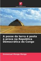 A Posse Da Terra É Posta À Prova Na República Democrática Do Congo