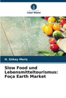 Slow Food Und Lebensmitteltourismus