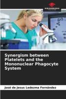 Synergism Between Platelets and the Mononuclear Phagocyte System
