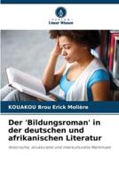 Der 'Bildungsroman' in Der Deutschen Und Afrikanischen Literatur