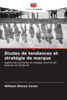 Études De Tendances Et Stratégie De Marque