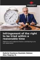 Infringement of the Right to Be Tried Within a Reasonable Time
