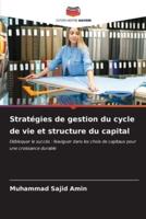 Stratégies De Gestion Du Cycle De Vie Et Structure Du Capital