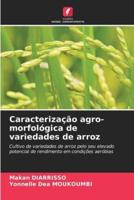 Caracterização Agro-Morfológica De Variedades De Arroz