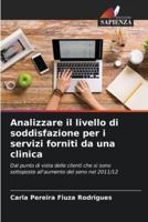 Analizzare Il Livello Di Soddisfazione Per I Servizi Forniti Da Una Clinica