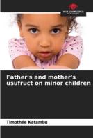 Father's and Mother's Usufruct on Minor Children