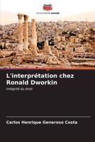 L'interprétation Chez Ronald Dworkin