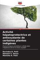 Activité Hépatoprotectrice Et Antioxydante De Certaines Plantes Indigènes