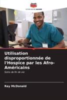 Utilisation Disproportionnée De l'Hospice Par Les Afro-Américains
