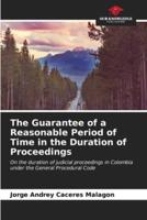 The Guarantee of a Reasonable Period of Time in the Duration of Proceedings