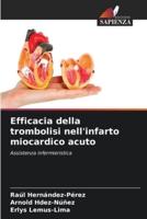 Efficacia Della Trombolisi Nell'infarto Miocardico Acuto