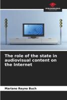 The Role of the State in Audiovisual Content on the Internet