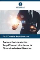 Datenschutzbasiertes Zugriffskontrollschema in Cloud-Basierten Diensten